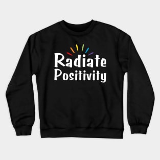 Radiate Positivity Crewneck Sweatshirt